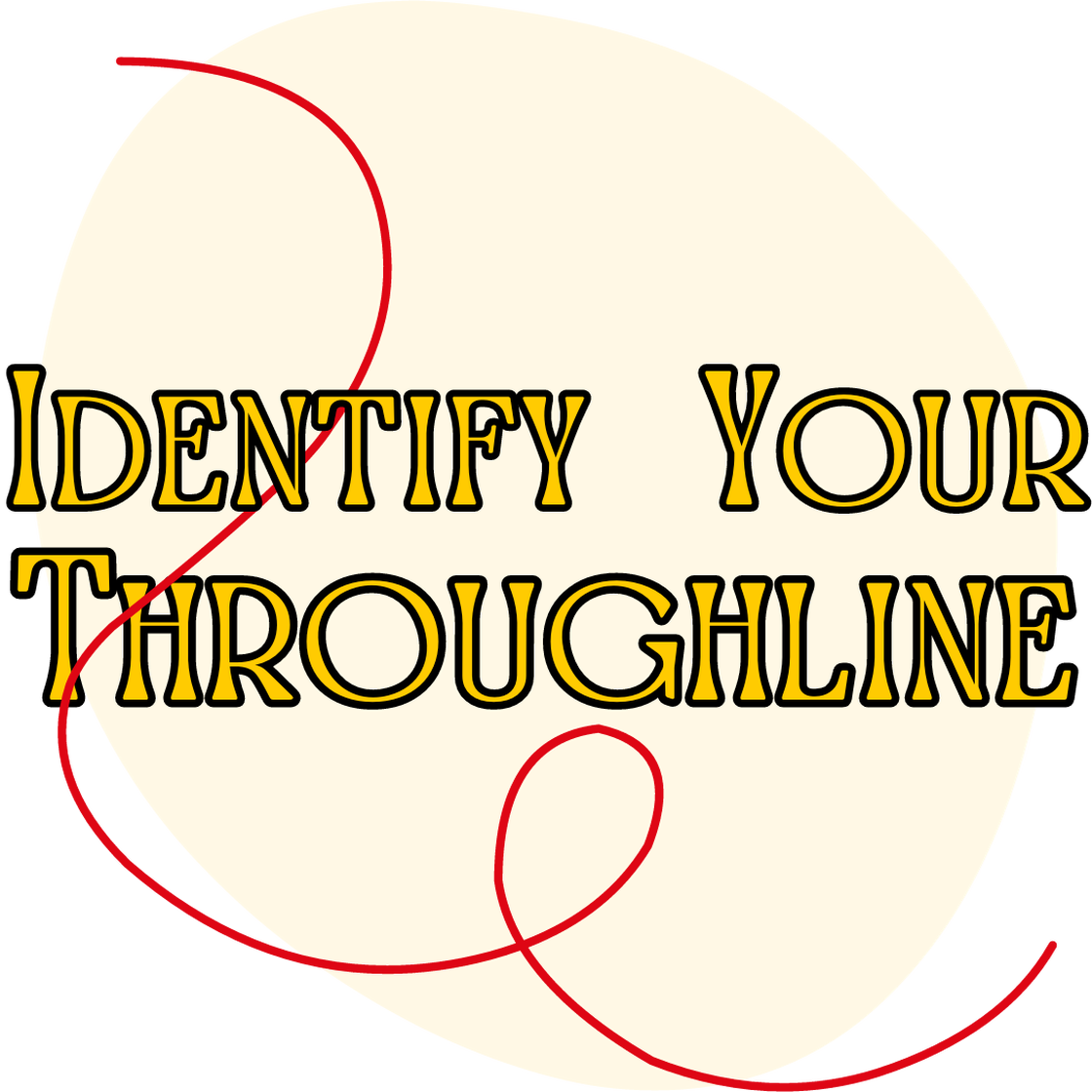 Purpose: Identify Your Throughline: Take charge of your life by identifying how what you do reflects who you are.