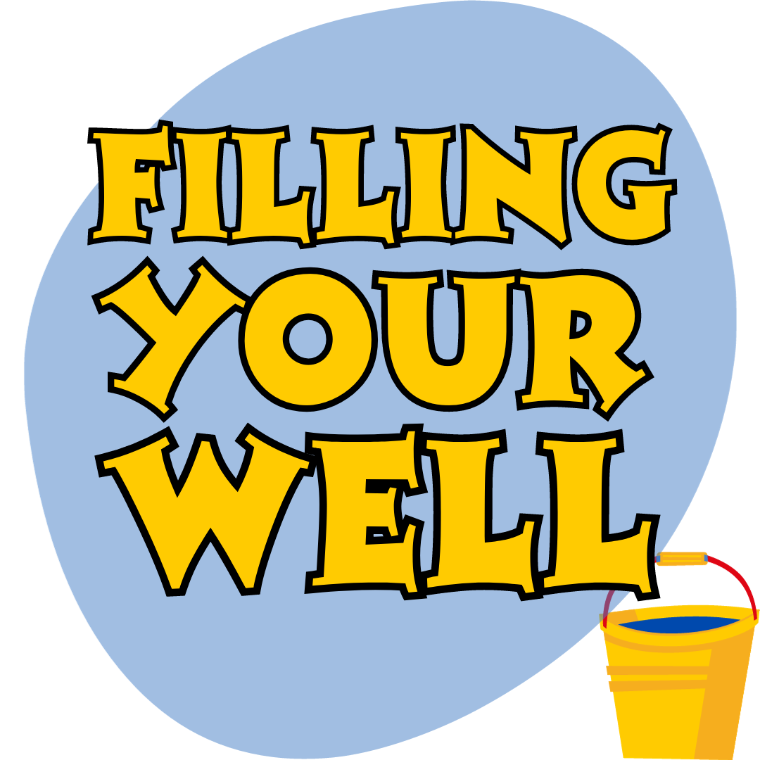 Mindset: Filling Your Well: Learn everyday practices for fostering a positive mindset.